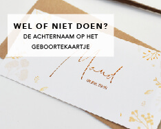 Achternaam op het geboortekaartje: wel of niet?